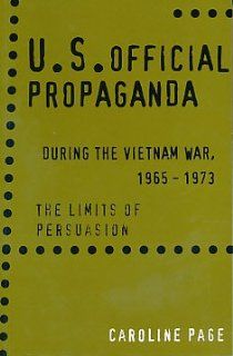 US Propaganda During the Vietnam War (9780718519995): Caroline Page: Books