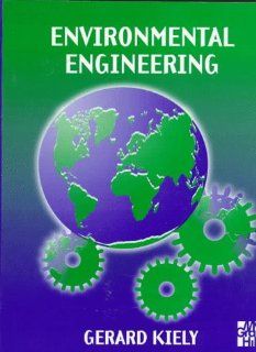Environmental Engineering (9780077091279): Gerard Kiely: Books
