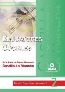 Educadores Sociales de la Junta de Comunidades de Castilla La Mancha. Temario especfico. Volumen II (Spanish Edition): Ma. Dolores Ribes Antuna: 9788467621952: Books