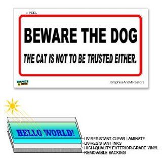Beware Dog Cat Not Trusted Either   12 in x 6 in   Laminated Sign Window Sticker : Business And Store Signs : Office Products