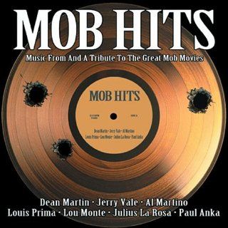 Mob Hits   Music From and a Tribute to the Great Mob Movies: Music