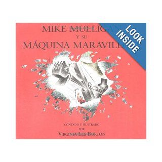 Mike Mulligan y su mquina maravillosa (Spanish Edition): Virginia Lee Burton: 0046442862646: Books