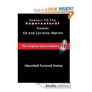 Ed and Lorraine Warren: Haunted Funeral Home (Conversations with the Ed and Lorraine Warren) eBook: Taffy Sealyham: Kindle Store