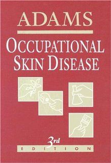 Occupational Skin Disease, 3e (9780721670379): Robert M. Adams MD: Books