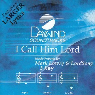 I Call Him Lord [Accompaniment/Performance Track]: Music