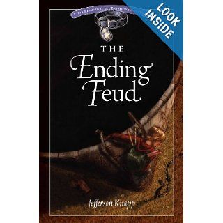 The Ending Feud (The Kingdom at the End of the Driveway): Jefferson Knapp, Tim Ladwig: 9780984377169: Books