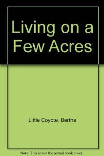 Living on a Few Acres (9780806975948): U.S. Department of Agriculture: Books