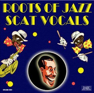 Roots Of Jazz Scat Vocals: Music