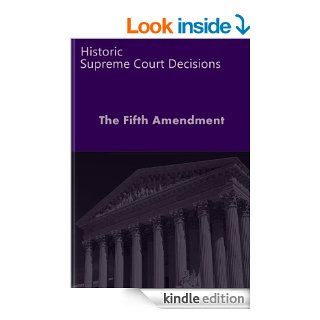 The Fifth Amendment: Historic Supreme Court Decisions (Litigator Series) eBook: LandMark Publications: Kindle Store
