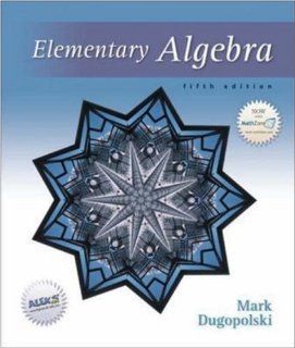 Elementary Algebra, Fifth Edition Mark Dugopolski 9780073019284 Books