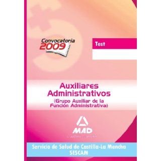 Auxiliares Administrativos del Servicio de Salud de Castilla La Mancha (S.E.S.C.A.M.). Test (Spanish Edition): Fernando M. Navarro: 9788467627022: Books
