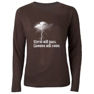 Storm pass. Linemen come. T Shirt by ideadesigns