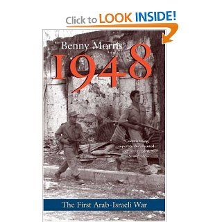1948: A History of the First Arab Israeli War: Benny Morris: 9780300151121: Books