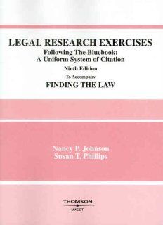 Legal Research Exercises: Following the Bluebook  A Uniform System of Citation: Nancy P. Johnson, Susan T. Phillips: 9780314159526: Books
