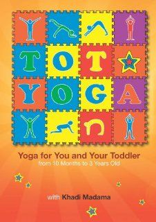 Tot Yoga   Yoga for You and Your Toddler From 10 Months to 3 Years Old: A video for parents struggling to tame tantrums and find a way to, incorporate exercise in their daily childrearing routine., this is an educational video you can use to learn This is 
