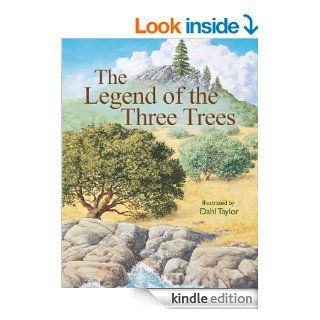 The Legend of the Three Trees: The Classic Story of Following Your Dreams   Kindle edition by Dahl Taylor. Children Kindle eBooks @ .
