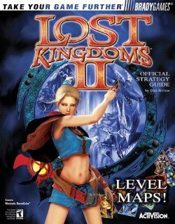 Lost Kingdoms(TM) II Official Strategy Guide (Bradygames Take Your Games Further): Dan Birlew: 9780744002669: Books