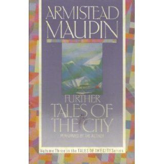 Further Tales of the City: Armistead Maupin: 9781559943017: Books