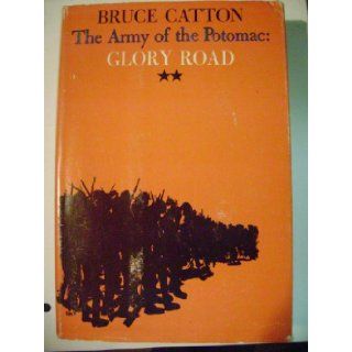 The Army of the Potomac: Glory Road: Bruce Catton: 9780385041676: Books