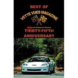 Best of Vette Vues Magazine (Thirty Fifth Anniversary, Volume 2): William C. Wolf, Bonnie L. Wolf: Books