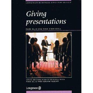 Giving Presentations (Longman Business English Skills): Nina O'Driscoll, etc.: 9780582064416: Books
