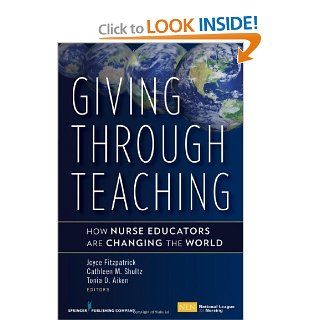 Giving Through Teaching How Nurse Educators Are Changing the World 9780826118622 Medicine & Health Science Books @