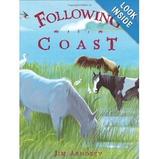 Following the Coast: Jim Arnosky: 9780688171186: Books