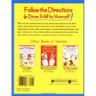 Follow the Directions & Draw It All by Yourself!: 25 Easy, Reproducible Lessons That Guide Kids Step by Step to Draw Adorable Pictures & Learn the Important Skill of Following Directions (0078073140077): Kristin Geller: Books
