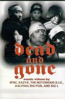 Dead and Gone: 2Pac, Eazy E, The Notorious B.I.G., Aaliyah, Big Pun, Big L: Movies & TV