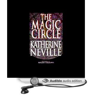 The Magic Circle (Audible Audio Edition): Katherine Neville, Megan Follows: Books