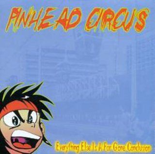  Is A Far Gone Conclusion by Pinhead Circus (1999) Audio CD Music