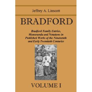BRADFORD Volume I: Jeffrey Linscott: 9780981956497: Books