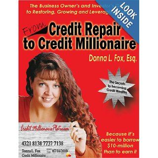From Credit Repair to Credit Millionaire: Donna L. Fox: 9780971317895: Books