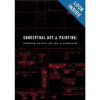 Conceptual Art and Painting: Further Essays on Art & Language (Writing Art): Charles Harrison: Books