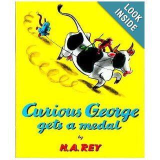 Curious George Gets a Medal: H. A. Rey, Margret Rey: 9780395185599: Books