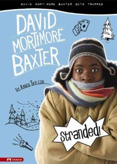 Stranded David Mortimore Baxter Gets Trapped Karen Tayleur 9781434211996 Books