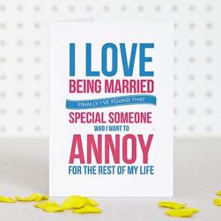 'i love being married' anniversary card by doodlelove