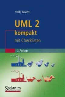 UML 2 kompakt: mit Checklisten (IT kompakt) (German Edition): Heide Balzert: 9783827425065: Books