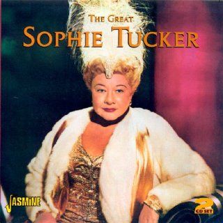 The Great Sophie Tucker [ORIGINAL RECORDINGS REMASTERED]: Music