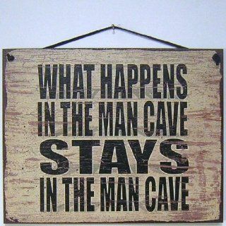 Vintage Style Sign Saying, "WHAT HAPPENS IN THE MAN CAVE STAYS IN THE MAN CAVE" Decorative Fun Universal Household Signs from Egbert's Treasures  