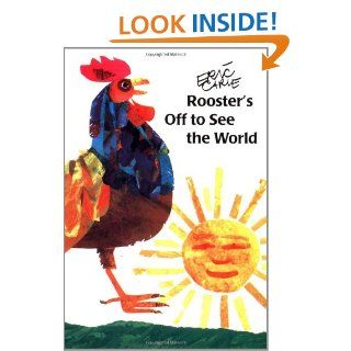 Rooster's Off to See the World (The World of Eric Carle) (9780439377355): Eric Carle: Books