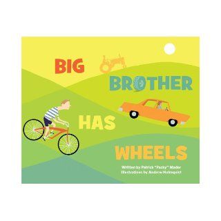 Big Brother Has Wheels: Patrick Mader: 9781592983056: Books