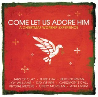 Come Let Us Adore Him: Music