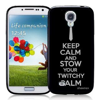 Galaxy S4 Case   S IV Case   Shawnex Keep Calm Stow Your Twitchy Palm Samsung Galaxy i9500 Case Snap On Case Cell Phones & Accessories