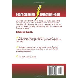 Lightning fast Spanish for Kids and Families: Learn Spanish, Speak Spanish, Teach Kids Spanish  Quick as a Flash, Even if You Don't Speak a Word Now! (Spanish Edition): Carolyn Woods: 9781463742546: Books