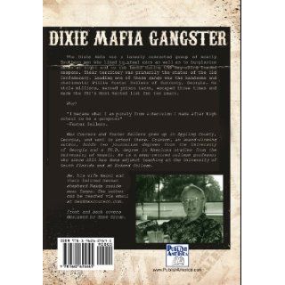 Dixie Mafia Gangster: The Audacious Criminal Career of Willie Foster Sellers: Dr. Max Courson: 9781462624645: Books