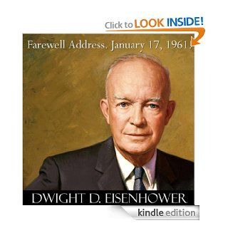 President Eisenhower's Farewell Address to the Nation   January 17, 1961 eBook United States Government US Army Kindle Store
