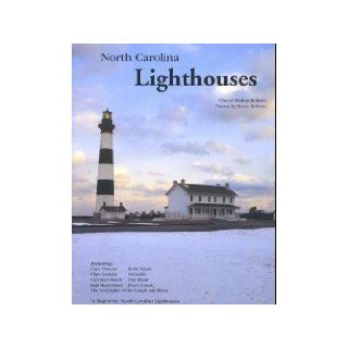 North Carolina Lighthouses Cheryl Shelton Roberts, Bruce Roberts 9780967653716 Books