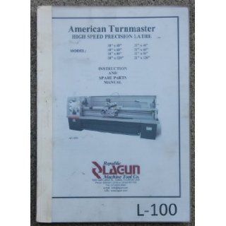 Lagun 18" and 21" American Turnmaster Lathe Operation and Parts Manual: Lagun: Books