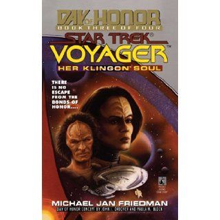 Her Klingon Soul Star Trek Voyager Day of Honor #3 Michael Jan Friedman 9781451641707 Books
